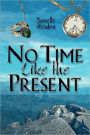 No Time Like The Present