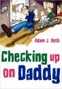 Checking Up on Daddy!