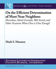 On the Efficient Determination of Most near Neighbors