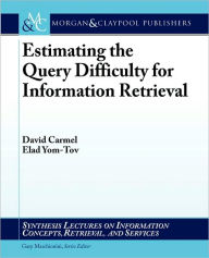 Estimating the Query Difficulty for Information Retrieval