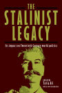 The Stalinist Legacy: Its Impact on Twentieth Century World Politics