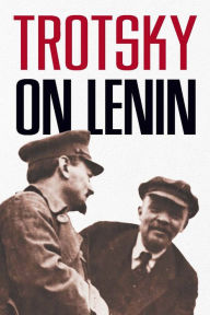 Title: Trotsky on Lenin, Author: Leon Trotsky