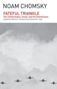 Fateful Triangle: The United States, Israel, and the Palestinians (Updated Edition)