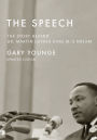 The Speech: The Story Behind Dr. Martin Luther King Jr.'s Dream (Updated Paperback Edition)