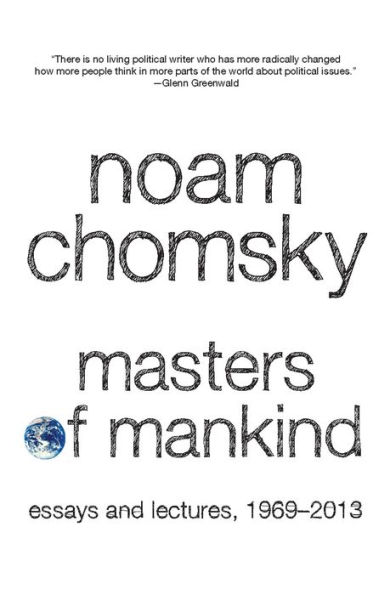 Masters of Mankind: Essays and Lectures, 1969-2013