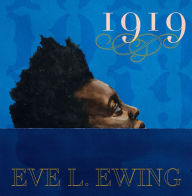 Title: 1919, Author: Eve L. Ewing