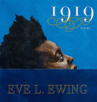 Title: 1919, Author: Eve L. Ewing