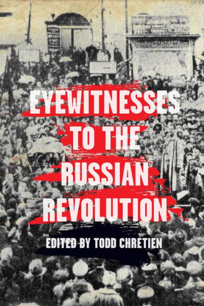 Eyewitnesses to the Russian Revolution