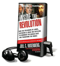 Inside the Revolution: How the Followers of Jihad, Jefferson and Jesus Are Battling to Dominate the Middle East and Transform the World