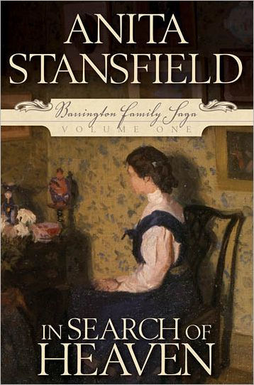 Barrington Family Saga, Vol. 1: In Search of Heaven