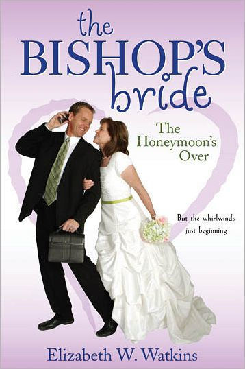 The Bishop's Bride: The Honeymoon's Over