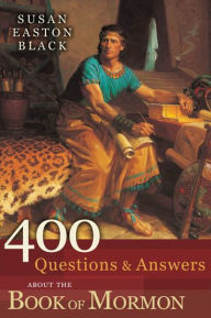 Title: 400 Questions and Answers about the Book of Mormon, Author: Susan Easton Black