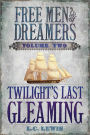 Free Men And Dreamers, Volume 2: Twilight's Last Gleaming