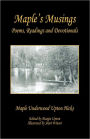 Maple's Musings - Poems, Readings And Devotionals