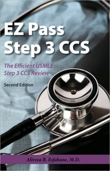 EZ Pass Step 3 Ccs: The Efficient USMLE Step 3 CCS Review