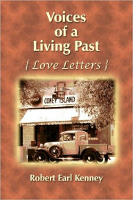 Title: Voices Of A Living Past {Love Letters}, Author: Robert Earl Kenney