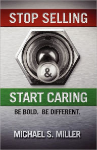 Stop Selling And Start Caring