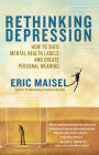 Rethinking Depression: How to Shed Mental Health Labels and Create Personal Meaning