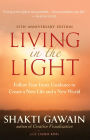 Living in the Light: Follow Your Inner Guidance to Create a New Life and a New World