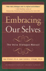 Embracing Ourselves: The Voice Dialogue Manual
