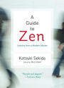 A Guide to Zen: Lessons from a Modern Master