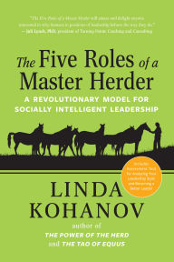 Title: The Five Roles of a Master Herder: A Revolutionary Model for Socially Intelligent Leadership, Author: Linda Kohanov
