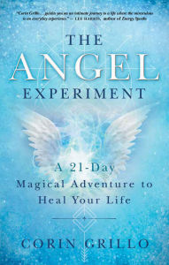 Books database download free The Angel Experiment: A 21-Day Magical Adventure to Heal Your Life in English MOBI iBook PDF