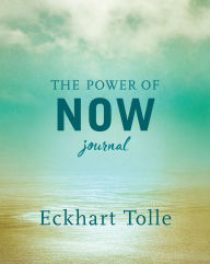 Download best sellers books for free The Power of Now Journal by Eckhart Tolle