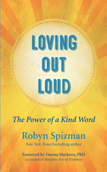 Loving Out Loud: The Power of a Kind Word