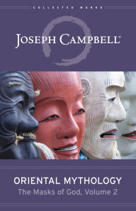 Title: Oriental Mythology (The Masks of God, Volume 2), Author: Joseph Campbell