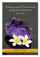 Title: Healing with Flower and Gemstone Essences, Author: Diane Stein