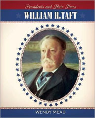 Title: William H. Taft, Author: Wendy Mead
