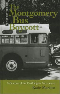 The Montgomery Bus Boycott: Milestone of the Civil Rights Movement