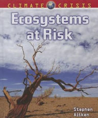 Title: Ecosystems at Risk, Author: Stephen Aitken