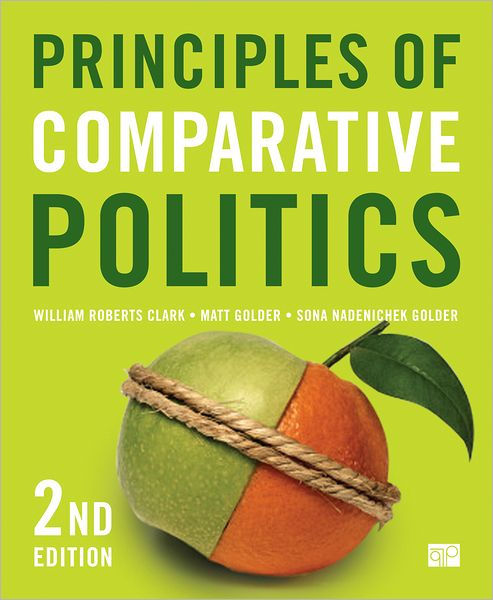 Principles Of Comparative Politics / Edition 2 By William Roberts Clark ...