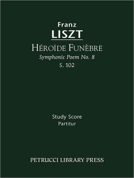 Héroïde funèbre, S.102: Study score