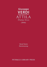 Title: Attila: Vocal score, Author: Giuseppe Verdi