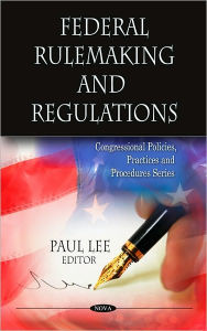 Title: Federal Rulemaking and Regulations, Author: Paul Lee