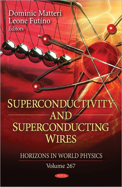 Superconductivity And Superconducting Wires Horizons In World Physics