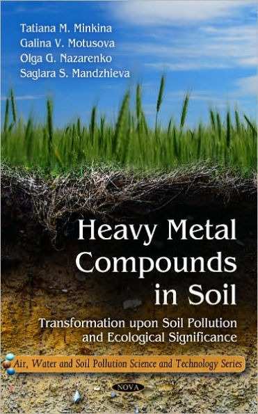 Heavy Metal Compounds in Soil: Transformation upon Soil Pollution and Ecological Significance
