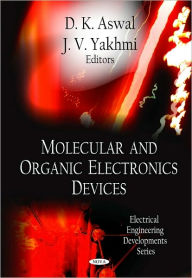 Title: Molecular and Organic Electronics Devices, Author: D. K. Aswal