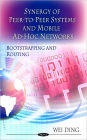 Synergy of Peer-to-Peer Networks and Mobile Ad-Hoc Networks: Boot Strapping and Routing