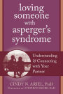 Loving Someone with Asperger's Syndrome: Understanding and Connecting with your Partner