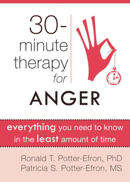 Thirty-Minute Therapy for Anger: Everything You Need To Know in the Least Amount of Time