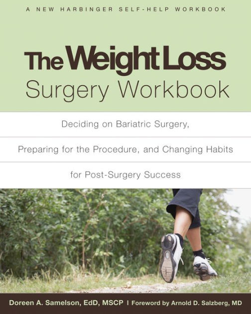 The Weight Loss Surgery Workbook Deciding on Bariatric Surgery