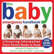 Title: The Baby Emergency Handbook: Lifesaving Information Every Parent Needs to Know, Author: Lawrence E. Shapiro