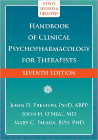The Handbook of Clinical Psychopharmacology for Therapists / Edition 7