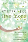 Stress Less, Live More: How Acceptance and Commitment Therapy Can Help You Live a Busy yet Balanced Life