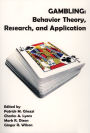 Gambling: Behavior Theory, Research, and Application