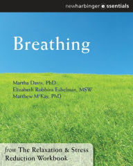 Title: Breathing: The Relaxation and Stress Reduction Workbook Chapter Singles, Author: Martha Davis PhD